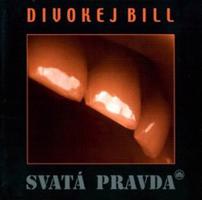 Divokej Bill - Svatá pravda Remastered 2023 LP