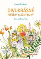 Divukrásné příběhy Slečny Duhy - Zuzana Šestáková