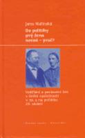 Do politiky prý žena nesmí - proč? - Jana Malínská