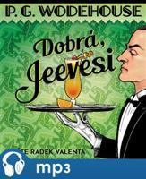 Dobrá, Jeevesi, mp3 - Pelham Grenvill Wodehouse