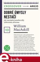 Dobré úmysly nestačí - William MacAskill