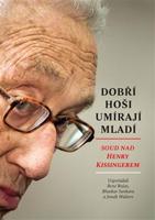 Dobří hoši umírají mladí - Bhaskar Sunkara, René Rojas, Jonah Walters