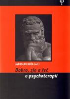 Dobro, zlo a řeč v psychoterapii - Jaroslav Koťa