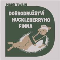 Dobrodružství Huckleberryho Finna - Mark Twain