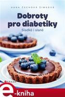 Dobroty pro diabetiky - Hana Čechová Šimková