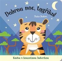 Dobrou noc, tygříku! Kniha s kouzelnou baterkou - Katie Button