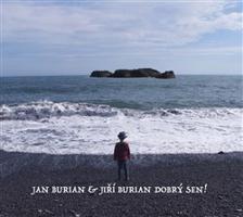 Dobrý sen! - Jan Burian, Jiří Burian