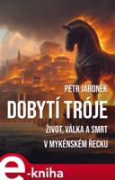 Dobytí Tróje - Petr Jaroněk