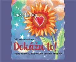 Dokážu to! - Louise L. Hay