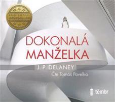 Dokonalá manželka - Delaney J. P.