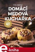 Domácí medová kuchařka - Petra Rubášová