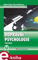 Dopravní psychologie - Matúš Šucha, Vlasta Rehnová, Martin Kořán, Dana Černochová