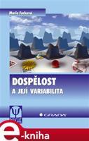 Dospělost a její variabilita - Marie Farková