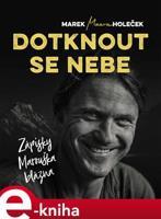 Dotknout se nebe - Marek Holeček