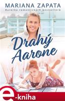 Drahý Aarone - Mariana Zapata