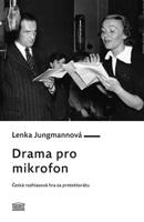 Drama pro mikrofon - Lenka Jungmannová