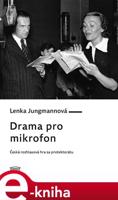 Drama pro mikrofon - Lenka Jungmannová