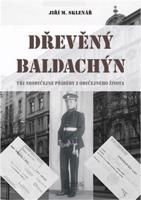 Dřevěný baldachýn - Jiří M. Sklenář