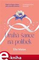 Druhá šance na polibek - Ella Maise