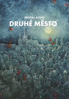 Druhé město - Michal Ajvaz