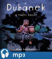 Dubánek a noční bouře, mp3 - Klára Smolíková