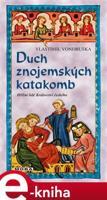 Duch znojemských katakomb - Vlastimil Vondruška