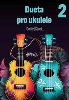 Dueta pro ukulele 2 - Ondřej Šárek