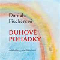 Duhové pohádky - Daniela Fischerová