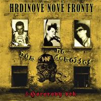 Dům na demolici / Hororový věk - Hrdinové nové fronty CD