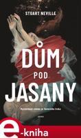 Dům Pod jasany - Stuart Neville