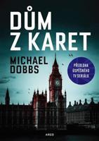 Dům z karet - Michael Dobbs