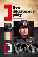 Dva diktátorovy pády - Robert Kvaček