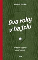 Dva roky v hajzlu - Lubomír Větříšek