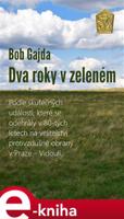 Dva roky v zeleném - Bob Gajda