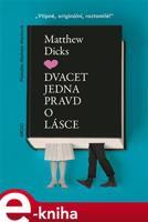 Dvacet jedna pravd o lásce - Matthew Dicks