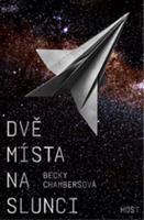 Dvě místa na slunci - Becky Chambersová