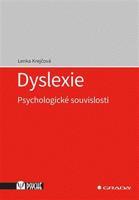 Dyslexie - Psychologické souvislosti - Lenka Krejčová