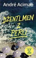 Džentlmen z Peru - André Aciman