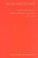 Egon Hostovský. Literární dobrodružství českého židovského spisovatele ve 20. století