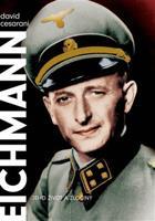 Eichmann - David Cesarani