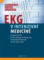 EKG v intenzivní medicíně - Michal Pazderník, Jiří Plášek, Josef Kautzner, kol.