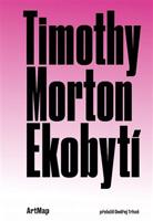 Ekobytí - Timothy Morton