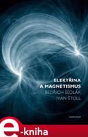 Elektřina a magnetismus - Bedřich Sedlák, Ivan Štoll