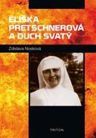 Eliška Pretschnerová a Duch Svatý - Zdislava Františka Nosková