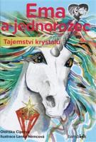 Ema a jednorožec – Tajemství krystalu - Jarmila Ciprová