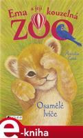 Ema a její kouzelná zoo - Osamělé lvíče - Amelia Cobb