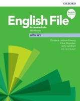 English File Fourth Edition Intermediate Workbook with Answer Key - Clive Oxenden, Jerry Lambert, Jane Hudson, Christina Latham-Koenig