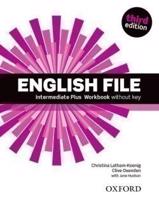 English File Third Edition Intermediate Plus Workbook Without Answer Key - Christina Latham-Koenig, Clive Oxenden, Jane Hudson