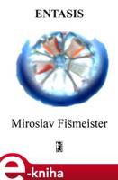 Entasis - Miroslav Fišmeister