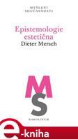 Epistemologie estetična - Dieter Mersch